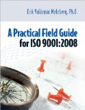 A Practical Field Guide for ISO 9001 : 2008 A Practical Field Guide for ISO 9001