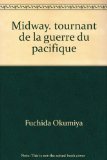Midway. tournant de la guerre du pacifique