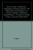 By Ian Craib, Ted Benton: Philosophy of Social Science: The Philosophical Foundations of Social Thought (Traditions in Social Theory - Themes in Social Theory) Second (2nd) Edition