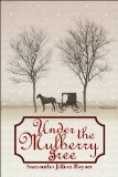 Under the Mulberry Tree: BOOK 3: Amish, Christian Romance (Jacob's Daughter Series)
