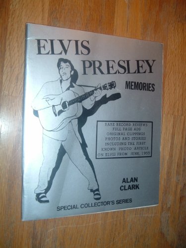 Elvis Presley Memories, Number Four, Special Collector's Series (Alan Clark Collection), includes first known photo article on Elvis from June 1955
