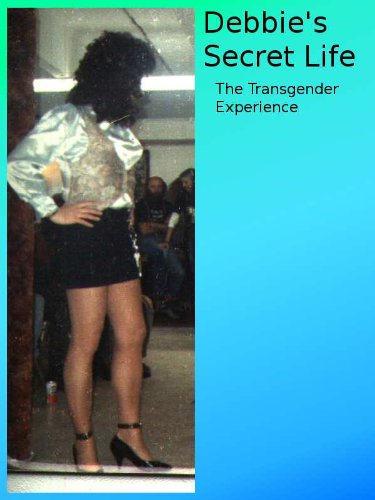 Debbie's Secret Life: LGBT in Stealth