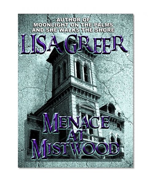 Menace at Mistwood (Delia Daugherty Serials Book 1)