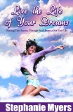 Live the Life of Your Dreams: Finding true success through God's purpose for your life.