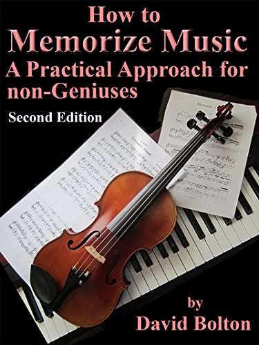 How to Memorize Music - A Practical Approach for Non-Geniuses