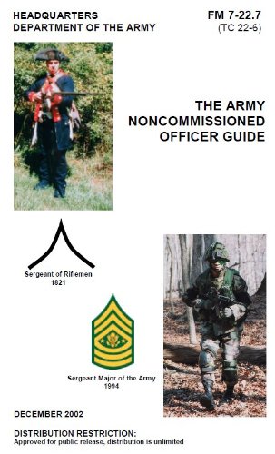 Field Manual FM 7-22.7 (TC 22-6) The Army NonCommissioned Officer Guide (NCO's Guide)
