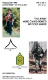 Field Manual FM 7-22.7 (TC 22-6) The Army NonCommissioned Officer Guide (NCO's Guide)