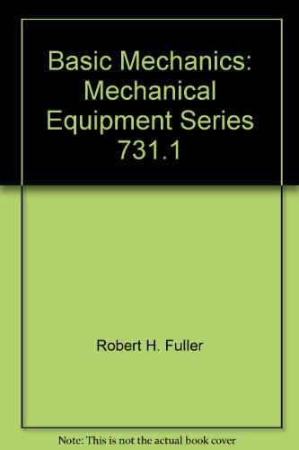 Basic Mechanics: Mechanical Equipment Series 731.1