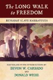 The Long Walk to Freedom: Runaway Slave Narratives