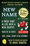 NEW NAME - A FRESH START IN LIFE WITH A NAME CHANGE AND A PROTECTED NEW IDENTITY - VALID IN 50 STATES - EASY, LEGAL, CHEAP & NO ATTORNEY - 2ND EDITION ... (HOW TO BOOK AND GUIDE FOR SMART DUMMIES)