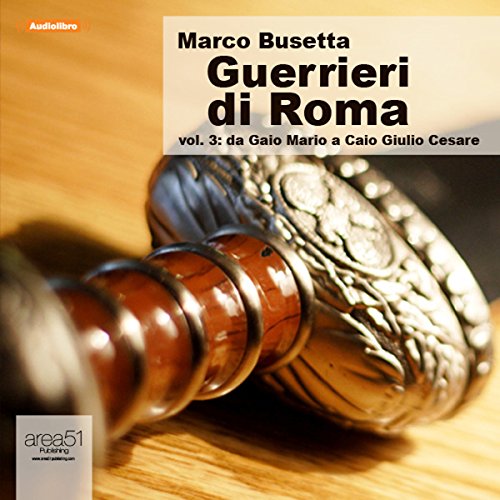 Guerrieri di Roma, vol. 3 [Warriors of Rome, Vol. 3]