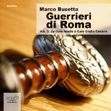 Guerrieri di Roma, vol. 3 [Warriors of Rome, Vol. 3]