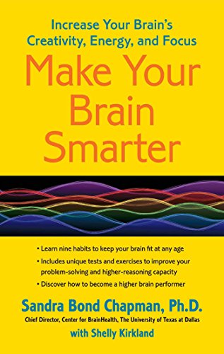 Make Your Brain Smarter: Increase Your Brain's Creativity, Energy, and Focus