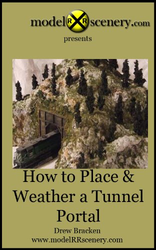 modelRRscenery.com - How To Place & Weather A Tunnel Portal