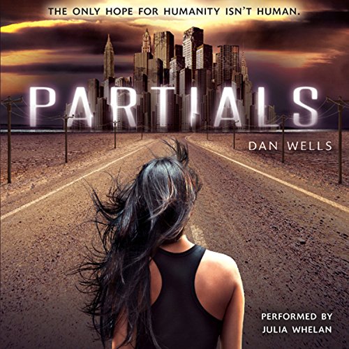 Partials: Partials, Book 1