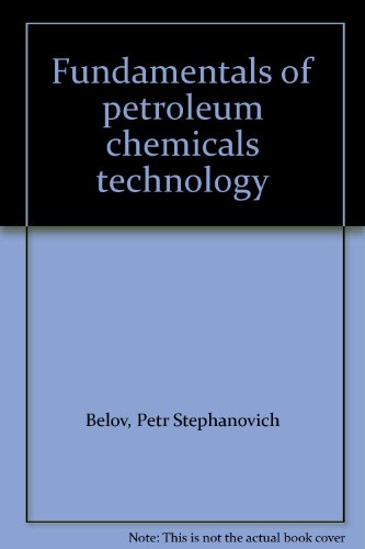 Fundamentals of petroleum chemicals technology