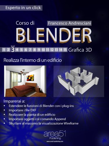 Corso di Blender. Livello 3 (Esperto in un click) (Italian Edition)