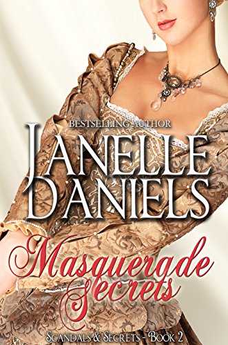 Masquerade Secrets (The Scandals and Secret Series: Book 2) (Scandals & Secrets)