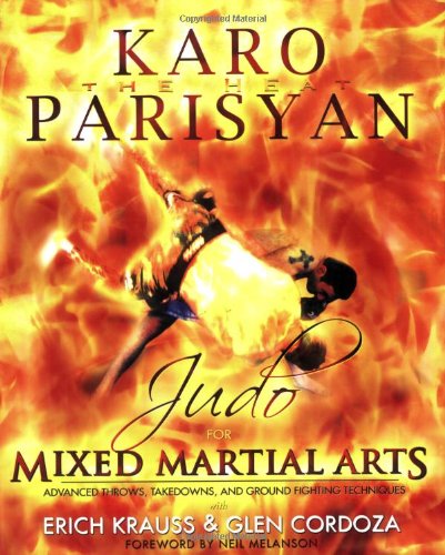 Judo for Mixed Martial Arts: Advanced Throws, Takedowns, and Ground Fighting Techniques (No Series)