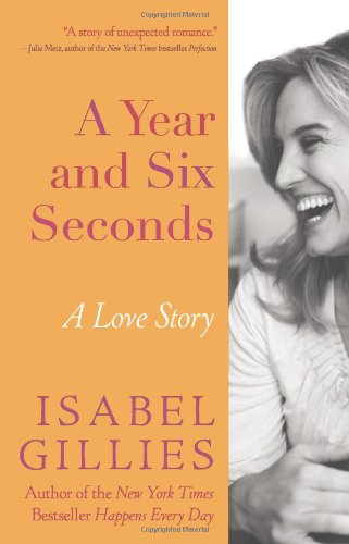 A Year and Six Seconds: A Love Story