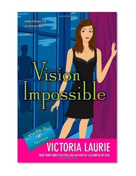 Vision Impossible (Psychic Eye Mysteries, No. 9)
