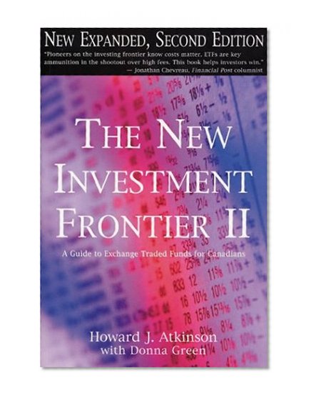 New Investment Frontier II: A Guide to Exchange Traded Funds for Canadians (No. 2)