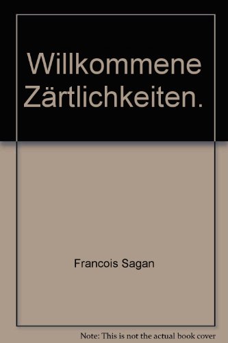 Willkommene ZÃ¤rtlichkeiten.