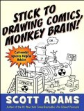 Stick to Drawing Comics, Monkey Brain!: Cartoonist Ignores Helpful Advice