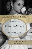 Eliza's Mistake (Brides of Cedar Creek Book 2)