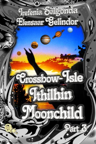 Crossbow-Isle Ithilhin-Moonchild Part 3