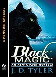 Black Magic: An Alpha Pack Novella  (A Penguin Special from New American Library)