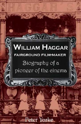William Haggar - Fairground Film Maker