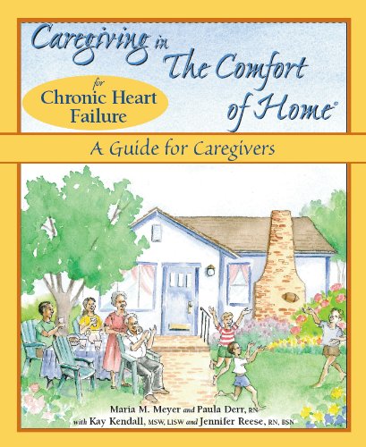 Caregiving in The Comfort of Home for Chronic Heart Failure: A Guide for Caregivers