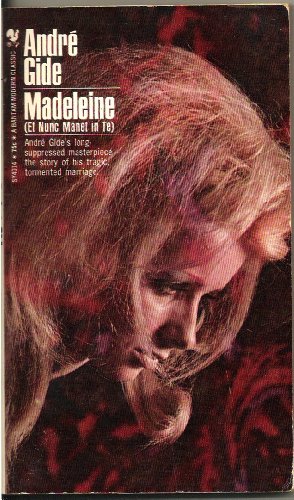 The Madeleine (et nunc manet in te), translated from the French, with an introduction and notes, by Justin O''Brien.