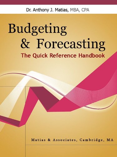 Budgeting and Forecasting - The Quick Reference Handbook
