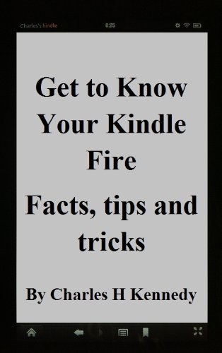 Get to Know Your Kindle Fire Facts, tips and tricks