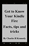 Get to Know Your Kindle Fire Facts, tips and tricks