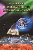 A brief illustrated guide to understanding Islam