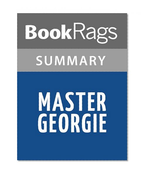 Master Georgie by Beryl Bainbridge l Summary & Study Guide