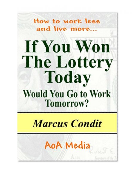 If You Won the Lottery Today, Would You Go to Work Tomorrow?