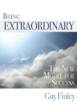 Being Extraordinary - A New Model For Success