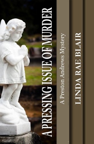 A Pressing Issue of Murder (The Preston Andrews Mysteries Book 8)