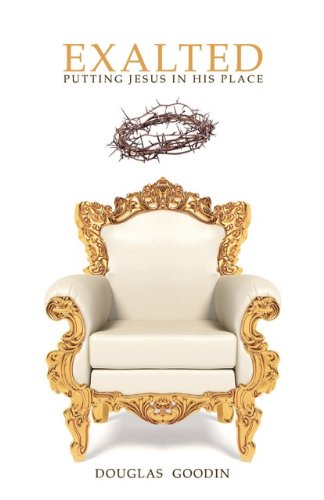 Exalted: Putting Jesus in His Place