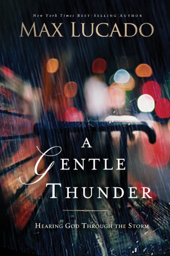 Book Cover A Gentle Thunder: Hearing God Through the Storm