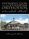 Introduction to the Ethiopian Orthodox: Tewahedo Faith
