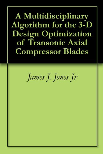 A Multidisciplinary Algorithm for the 3-D Design Optimization of Transonic Axial Compressor Blades