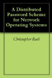 A Distributed Password Scheme for Network Operating Systems