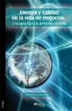 EnergÃ­a y calidad en la vida de negocios. Una guÃ­a hacia la armonÃ­a y el Ã©xito (Spanish Edition)
