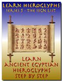 Learn Ancient Egyptian Hieroglyphs - Series 5 - Hieroglyph Sign List (Learn Hieroglyphs)