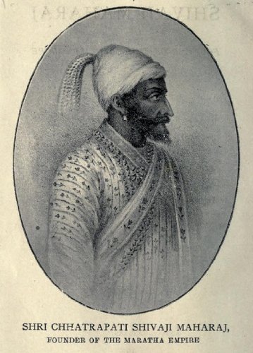 The life of Shivaji Maharaj, founder of the Maratha empire